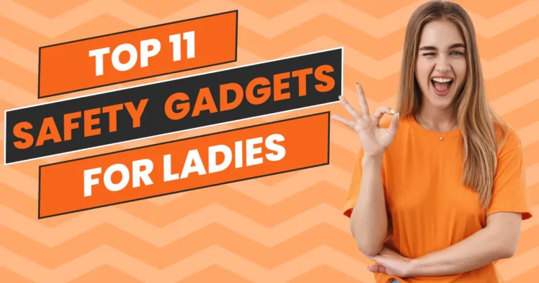 Top 11 Safety Gadgets for Ladies